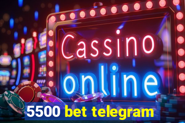 5500 bet telegram